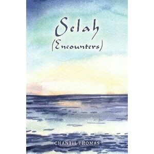Selah - Encounters, Paperback - Chantil Thomas imagine