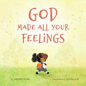 God Made All Your Feelings, Hardback - Amanda Flinn imagine