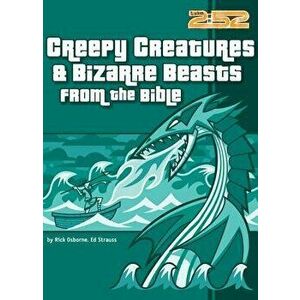 Creepy Creatures and Bizarre Beasts from the Bible, Paperback - Ed Strauss imagine