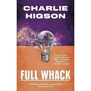Full Whack, Paperback - Charlie Higson imagine