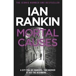 Mortal Causes. From the Iconic #1 Bestselling Writer of Channel 4's MURDER ISLAND, Paperback - Ian Rankin imagine