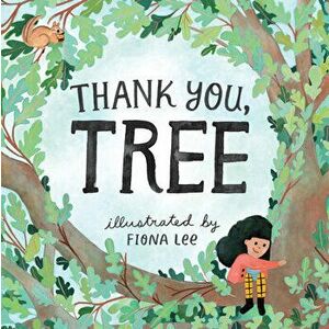 Thank You, Tree: A Board Book, Board book - Editors of Storey Publishing imagine