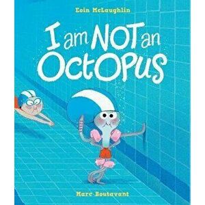 I Am Not An Octopus, Hardback - Eoin McLaughlin imagine
