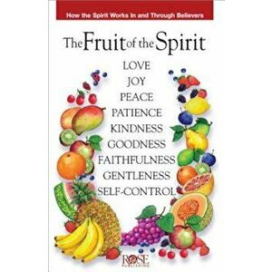 Fruit of the Spirit Pamphlet: How the Spirit Works in and Through Believers, Paperback - Rose Publishing imagine