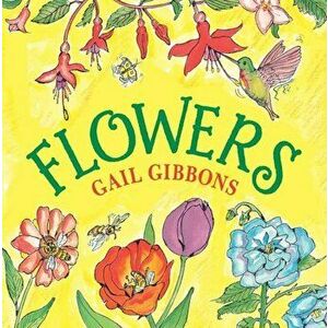 Flowers, Hardcover - Gail Gibbons imagine