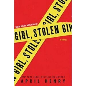Girl, Stolen, Paperback - April Henry imagine
