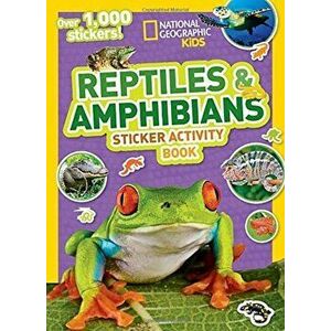 National Geographic Kids Reptiles and Amphibians Sticker Activity Book, Paperback - National Geographic Kids imagine