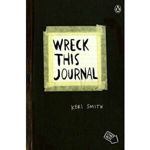 Wreck This Journal (Black): To Create Is to Destroy, Paperback - Keri Smith imagine