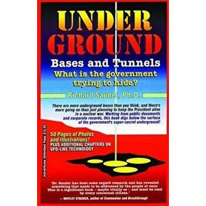 Underground Bases & Tunnels, Paperback - Richard Sauder imagine