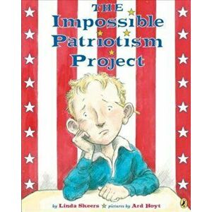 The Impossible Patriotism Project, Paperback - Linda Skeers imagine