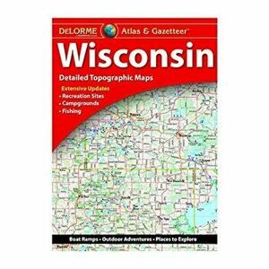 Delorme Wisconsin Atlas and Gazetteer: Dewi, Paperback - Rand McNally imagine