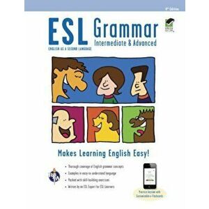 ESL Grammar: Intermediate & Advanced Premium Edition with E-Flashcards, Paperback - Mary Ellen Munoz Page imagine