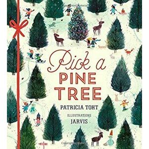 Pick a Pine Tree, Hardcover - Patricia Toht imagine