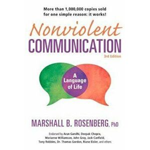 Nonviolent Communication: A Language of Life, 3rd Edition: Life-Changing Tools for Healthy Relationships, Paperback - Marshall B. Rosenberg imagine
