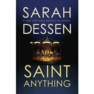 Saint Anything, Hardcover - Sarah Dessen imagine