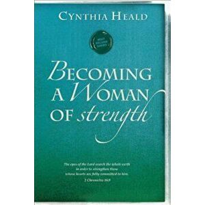 Becoming a Woman of Strength, Paperback imagine