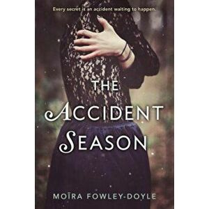 The Accident Season, Paperback - Moira Fowley-Doyle imagine