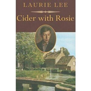 Cider with Rosie, Paperback - Laurie Lee imagine