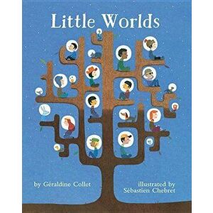 Little Worlds, Hardcover - Gaeraldine Collet imagine