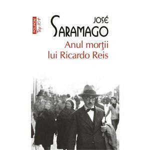 Anul mortii lui Ricardo Reis - Jose Saramago imagine