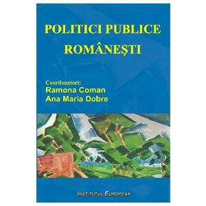 Politici publice romanesti - Ramona Coman, Ana Maria Dobre imagine