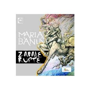 Zabale rupte + CD - Maria Banus imagine