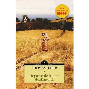 Departe de lumea dezlantuita - Thomas Hardy imagine