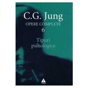 Opere complete 6: Tipuri psihologice - C.G. Jung imagine
