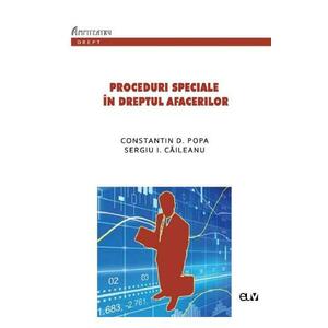 Proceduri speciale in dreptul afacerilor - Constantin D. Popa, Sergiu I. Caileanu imagine