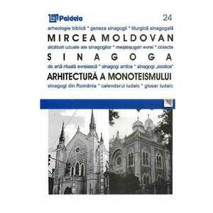 Sinagoga. Arhitectura a monoteismului - Mircea Moldovan imagine