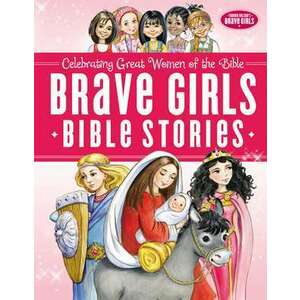 Brave Girls Bible Stories imagine