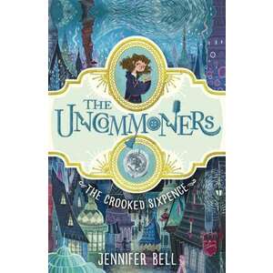 The Uncommoners 01. The Crooked Sixpence imagine