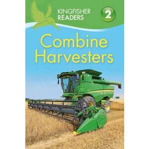 Kingfisher Readers: Combine Harvesters (Level 2 Beginning to Read Alone) imagine