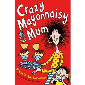 Crazy Mayonnaisy Mum imagine