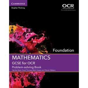 GCSE Mathematics for OCR Foundation Problem-solving Book imagine