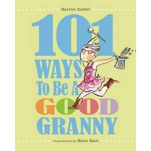 101 Ways to Be a Good Granny imagine