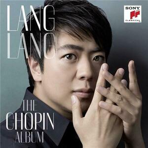 The Chopin Album | Frederic Chopin, Lang Lang imagine