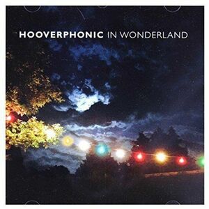 In Wonderland | Hooverphonic imagine