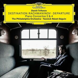 Destination Rachmaninov - Piano Concertos 2 & 4 - Vinyl | Daniil Trifonov, The Philadelphia Orchestra, Yannick Nezet-Seguin imagine