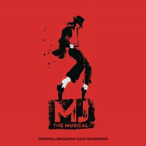 MJ The Musical - Original Broadway Cast Recording | Various Artists imagine
