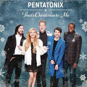 That's Christmas To Me | Pentatonix imagine