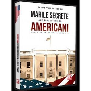 Presedintii americani... Marile secrete ale presedintilor americani imagine