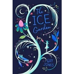 Ice Garden, Paperback - Guy Jones imagine