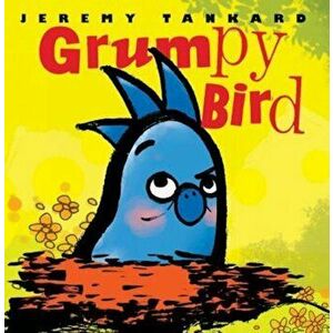 Grumpy Bird, Hardcover - Jeremy Tankard imagine