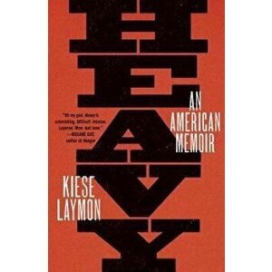 Heavy: An American Memoir, Hardcover - Kiese Laymon imagine