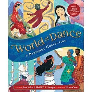 World of Dance: A Barefoot Collection, Paperback - Heidi E.Y. Stemple imagine