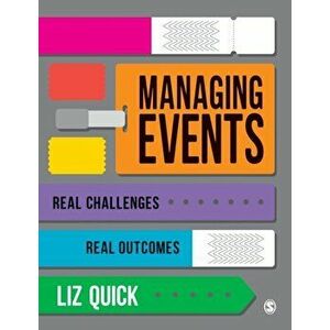 Managing Events. Real Challenges, Real Outcomes, Hardback - Liz Quick imagine