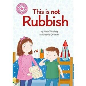 Reading Champion: This is not Rubbish. Independent Reading Non-Fiction Pink 1a, Hardback - Katie Woolley imagine