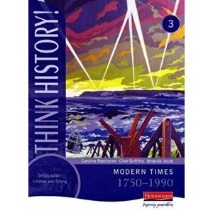 Think History: Modern Times 1750-1990 Core Pupil Book 3, Paperback - *** imagine