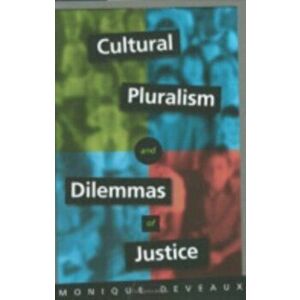 Cultural Pluralism and Dilemmas of Justice, Hardback - Monique Deveaux imagine
